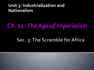 Ch. 11: The Age of Imperialism Sec. 3: The Scramble for Africa