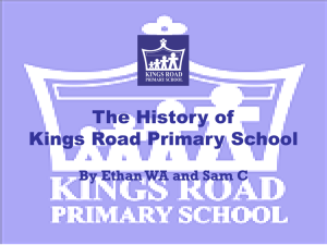 Kings Road Primary School History Presentation