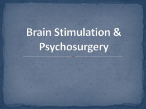 Brain Stimulation & Psychosurgery: Techniques & History