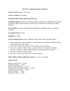 ECE 4377: Technology Startup Laboratory  Credit / Contact hours: Course coordinator: