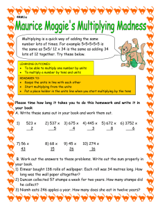 Multiplying is a quick way of adding the same