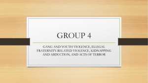Gang Violence, Kidnapping & Fraternity Violence