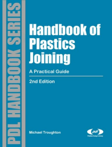 Handbook of Plastics Joining: A Practical Guide, 2nd Ed.