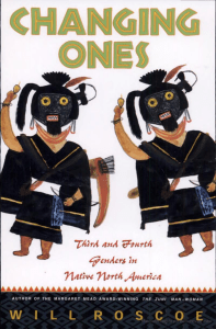 Changing Ones: Third & Fourth Genders in Native America